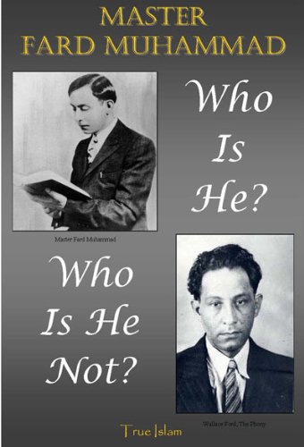 who is ch - Master Fard Muhammad: Who is He? Who is He Not?