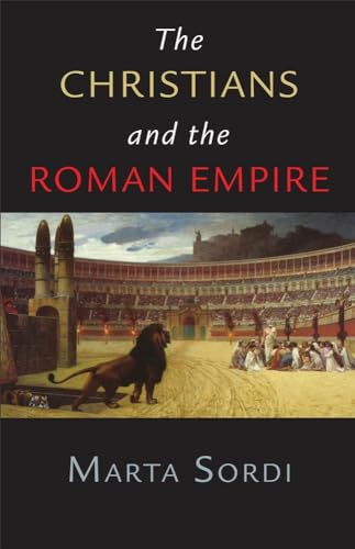 The Christians And The Roman Empire