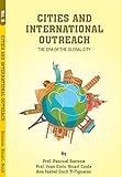  CITIES and INTERNATIONAL OUTREACH: The era of the global city (IESE CITIES IN MOTION: International urban best practices book series 5) (English Edition)