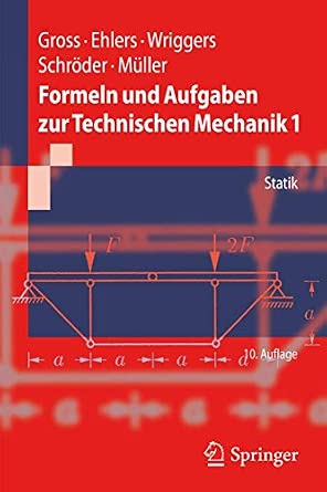 Formeln und Aufgaben zur Technischen Mechanik 1: Statik 10. Aufl. 2011 Edition-Wow! eBook