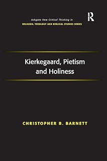 Kierkegaard, Pietism and Holiness (Routledge New Critical Thinking in Religion, Theology and Biblical Studies)