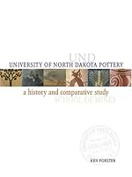 University of North Dakota Pottery: A History and Comparative Study 0974063312 Book Cover