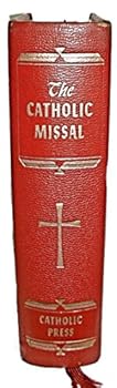 Hardcover The Missal, Containing all the Masses for Sundays and for Holy Days of Obligation Book
