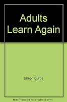 Adults learn again B0006XU3EE Book Cover