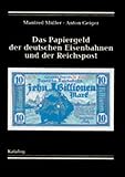 reichspostgesetz  Das Papiergeld der deutschen Eisenbahnen und der Reichspost: Katalog