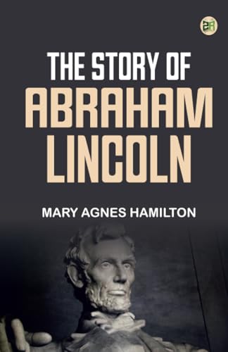 The Story Of Abraham Lincoln