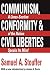 Communism, Conformity and Liberties: A Cross Section of the Nation Speaks its Mind