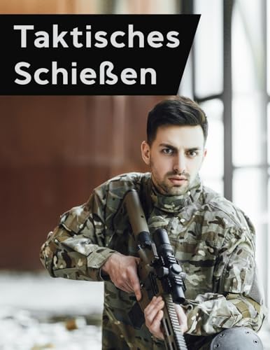 Taktisches Schießen - Schiesssicherheit - Taktischer Schusswaffengebrauch