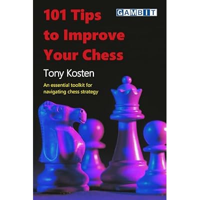 101 Tips to Improve Your Chess