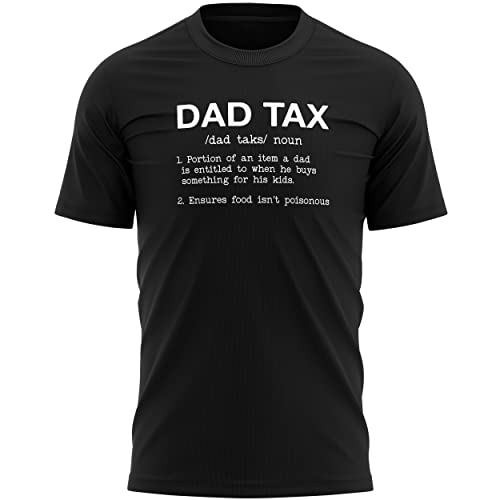 Dad Tax Mens T Shirt Funny Definition Dads Tee Fathers Day Top Birthday Gift, L, Black