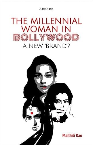 THE MILLENNIAL WOMAN IN BOLLYWOOD_C: A New 'Brand'?