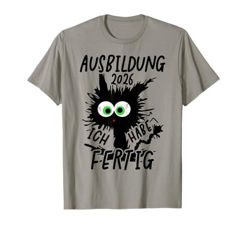 Ausbildung 2026 Ich Habe Fertig Ausbildung Geschafft T-Shirt