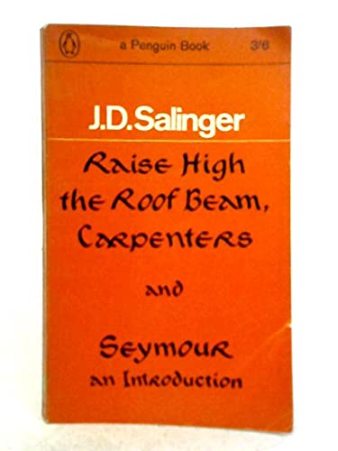 Raise High the Roof Beam, Carpenters and Seymou... B000SDGBCA Book Cover
