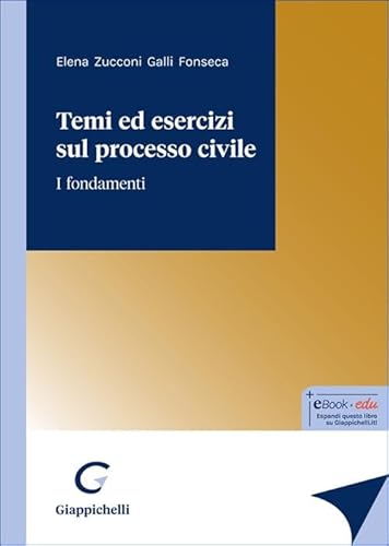 Temi ed esercizi sul processo civile. I fondamenti