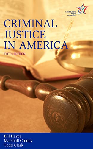 Criminal Justice in America: 5th Edition
