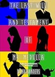  The Last Will and Testament of Mr. Medulla