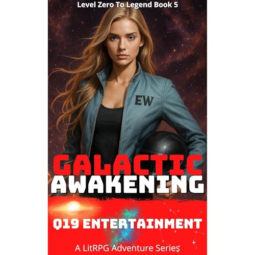 Galactic Awakening Level Zero to Legend Book 5 Audiolibro Por Q19entertainment Press arte de portada