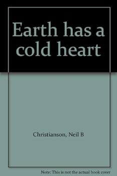 Unknown Binding Earth has a cold heart Book