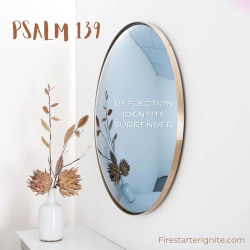 Psalm 139 | Psalm of Reflection