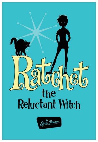 Ratchet the Reluctant Witch