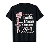 My Favorite Dancer Calls Me Mom - Mothers Day Gift T-Shirt