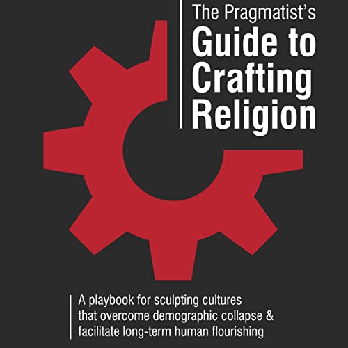 The Pragmatist&amp;rsquo;s Guide to Crafting Religion by Simone Collins, Malcolm Collins episode artwork