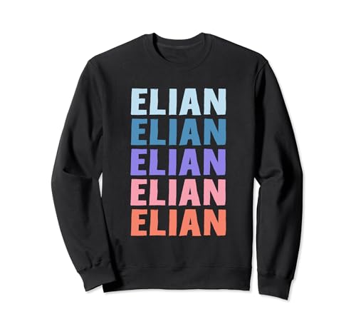 Divertido regalo nombre Elian personalizado primer nombre Sudadera