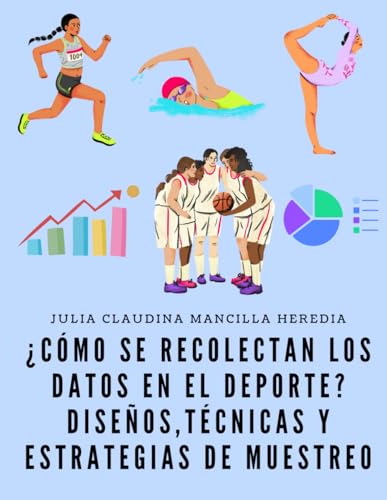 ?COMO SE RECOLECTAN LOS DATOS EN EL DEPORTE?: DISENOS, TECNICAS Y ESTRATEGIAS DE MUESTREO