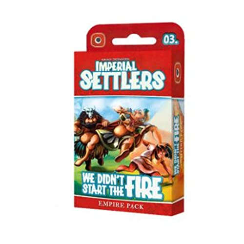 Imperial Settlers: We Didn't Start The Fire