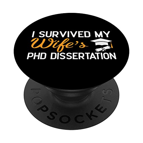 I Survived My Wife's PhD Dissertation is PhD Graduate Gifts PopSockets Swappable PopGrip, Black