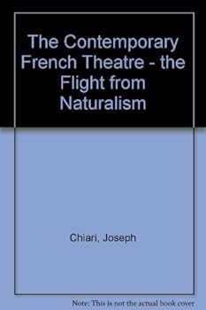Hardcover The contemporary French theatre: The flight from naturalism Book