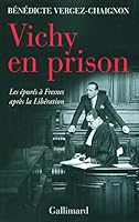 Vichy en prison: Les épurés à Fresnes après la Libération 2070762092 Book Cover