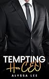 Tempting Her CEO: A Steamy Instalove Age Gap Romance (Crossing the Line Book 1)