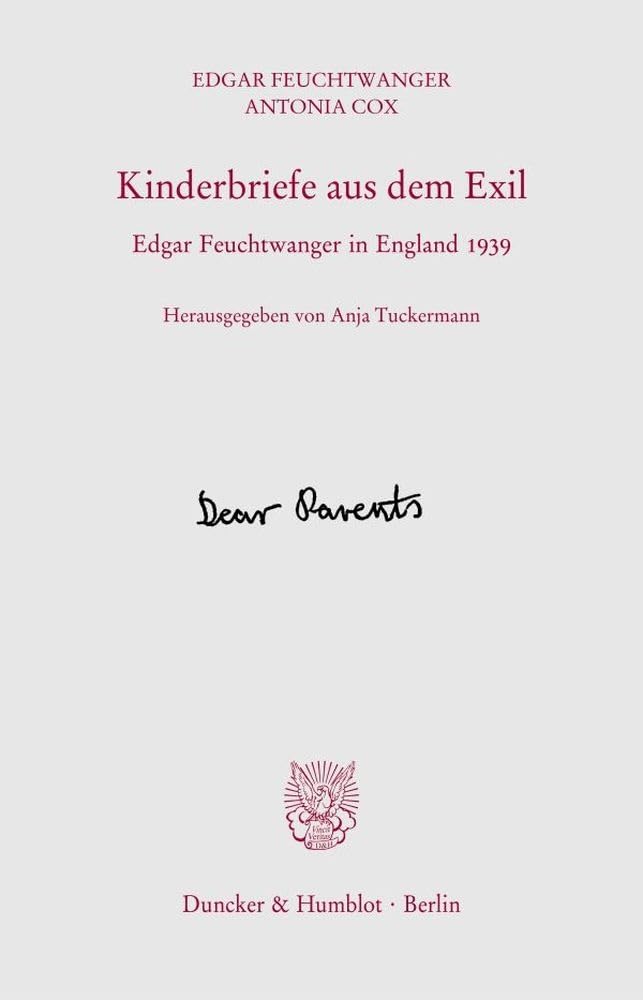 Kinderbriefe aus dem Exil: Edgar Feuchtwanger in England 1939