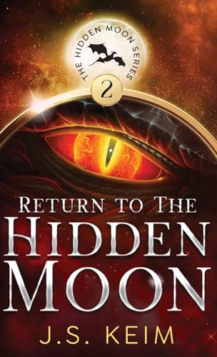 Return To The Hidden Moon: An Unexpected Adventure In Outer Space: 2