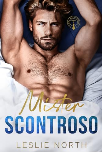 Mister Scontroso: Un billionaire romance a tema grumpy-sunshine con uno scontroso capo miliardario