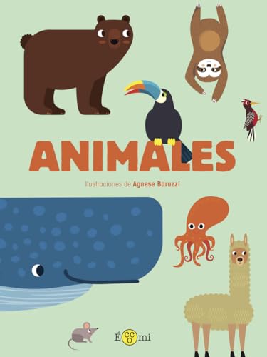 Animales: 1 (Mi primer libro de) Animales: 1 (Mi primer libro de)