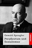 Preußentum und Sozialismus - Oswald Spengler 