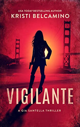Vigilante (Gia Santella Crime Thriller Series Book 2) #TOP9