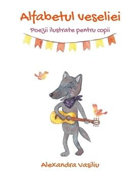 Paperback Alfabetul veseliei: Poezii ilustrate pentru copii [Romanian] Book