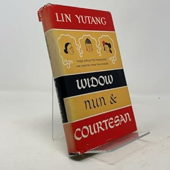 Widow, Nun and Courtesan: Three Novelettes from the Chinese