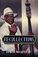 Recollections: With Erroll Garner, Oscar Brown Jr., Gloria Gaynor, Odetta, and Ike & Tina Turner 1500767107 Book Cover