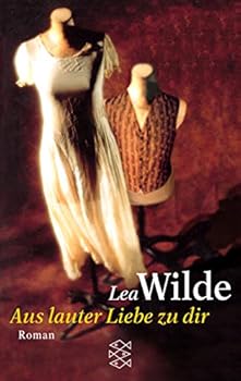 Paperback Aus lauter Liebe zu dir. [German] Book