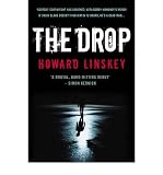 [(The Drop)] [by: Howard Linskey]