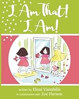 I Am That! I Am! 1957124431 Book Cover