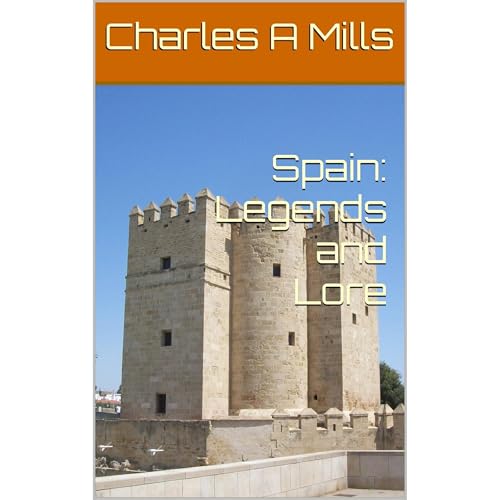 Spain: Legends and Lore Audiolibro Por Charles A Mills arte de portada