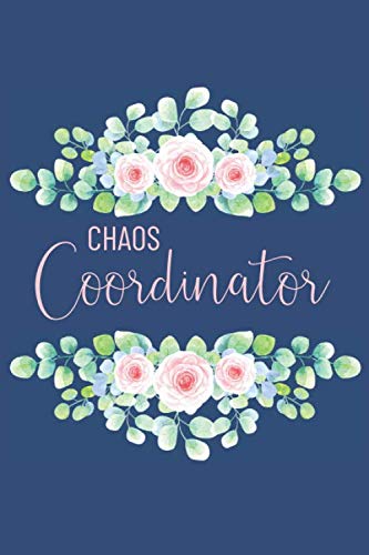 Chaos Coordinator Daily Checklist Notebook: 6x9 inches, 60 Pages, Dot Grid Matrix Paper, Teacher Planner, 2020