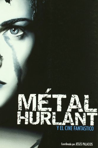 Metal Hurlant Y El Cine Fantastic (VARIOS CINE)
