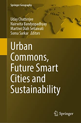 Urban Commons, Future Smart Cities and Sustainability (Springer Geography) (English Edition)