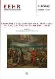 From the Long Turkish War (1593-1606) to the Liberation of Vienna (1683)